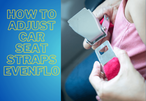 How To Adjust Car Seat Straps Evenflo