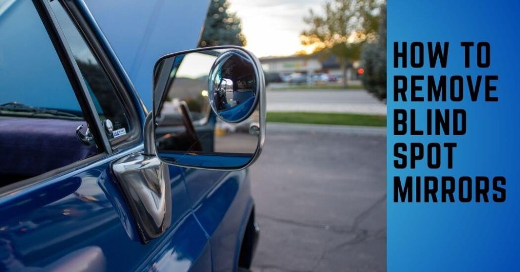 how to remove blind spot mirrors