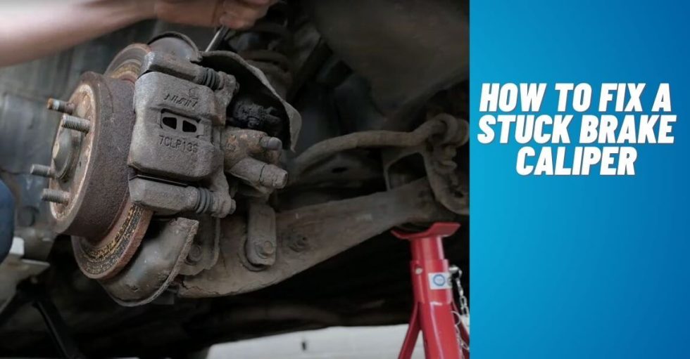 How to Fix a Stuck Brake Caliper Effective Solutions