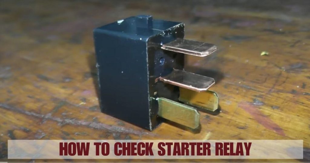 How to Check Starter Relay