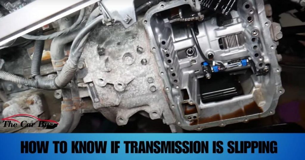 How to Know If Transmission is Slipping Signs and Solutions