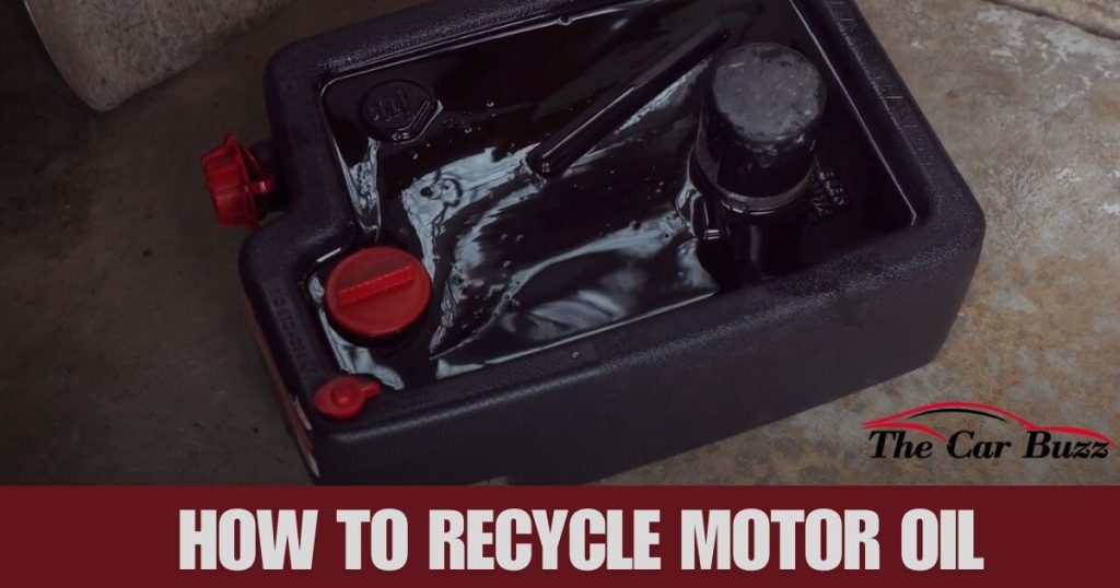 How to Recycle Motor Oil